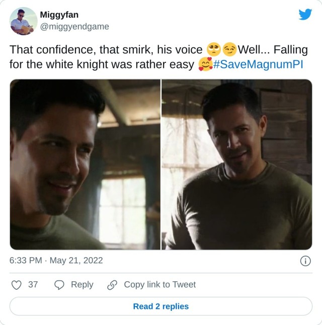 That confidence, that smirk, his voice Well... Falling for the white knight was rather easy #SaveMagnumPI pic.twitter.com/muZGIuoqET — Miggyfan (@miggyendgame) May 21, 2022