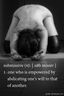 gentle-dominant:  What is submission, really?*