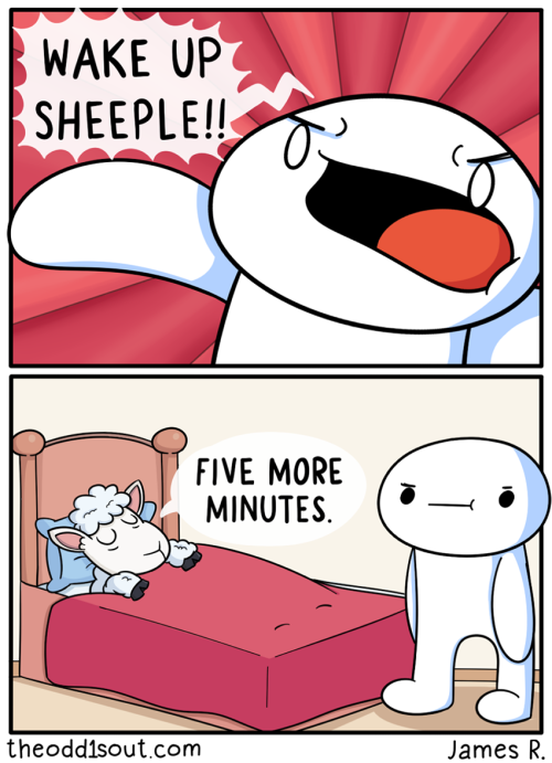 theodd1sout: You’re going to be late, sheeple. 