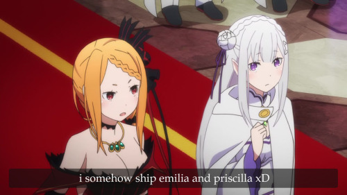  i somehow ship emilia and priscilla xD