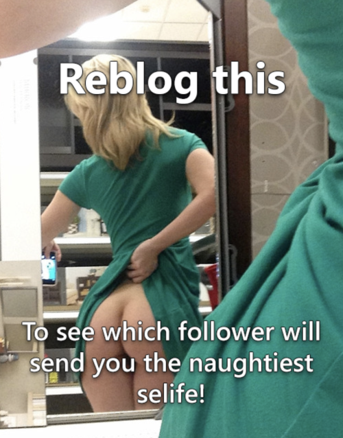 candaulistcpl: commando-queen: Girls only lol Naughty selfies are the hottest !!! I’m taking all fr