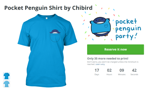 chibird:  Ahhhh guys I’m so excited to launch the Pocket Penguin Shirt campaign on teespring! http://teespring.com/pocketpenguin! I really hope we can get this printed- we need 35 shirts to break even. I tried to lower the price as much as possible