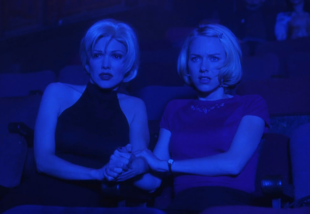 Be afraid.
(Naomi Watts and Laura Harring in Mulholland Drive, directed by David Lynch in 2001).
