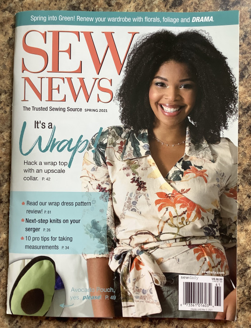 Sew News, Spring 2021It’s spring at least in print if not out my window, and if you make things you 