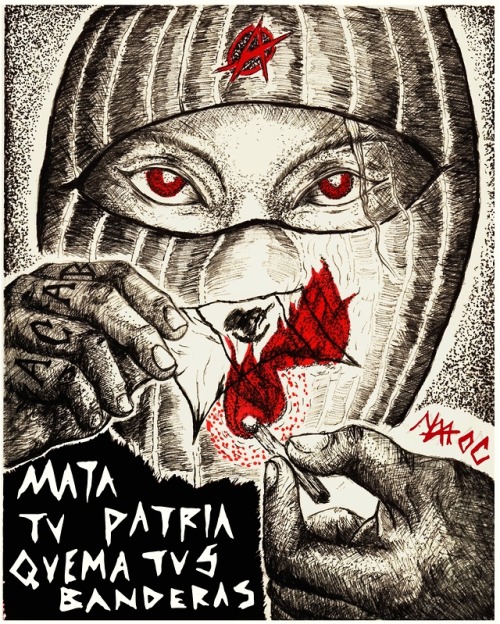 “Kill your fatherland, burn your flags”Poster by @grafica_ixayoc