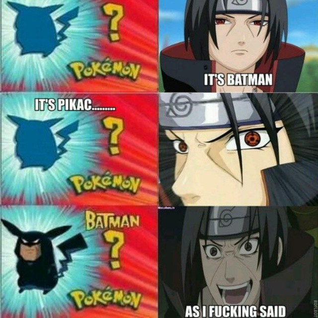 Animebullshit Who S That Pokemon Anime Manga Meme Itachi