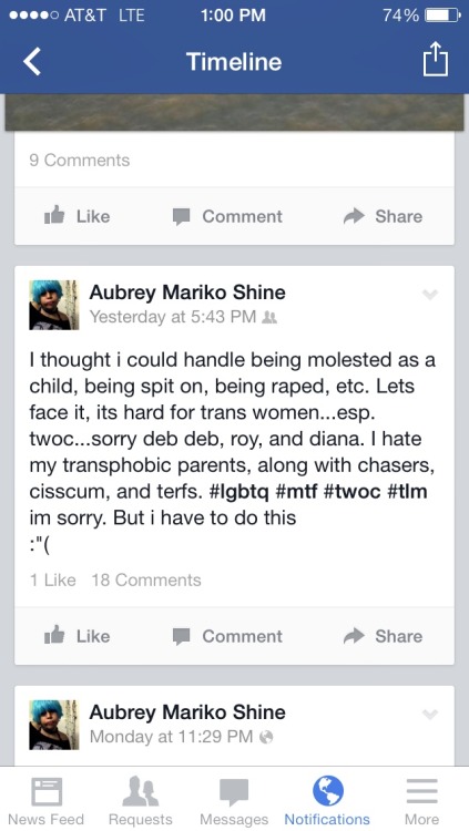 happydysphoria:So these posts were the last post of a trans woman friend that me and a lot of people in the east bay knew and the confirmation that she in fact died. She had attempted suicide once before and we were able to stop her but this time it was