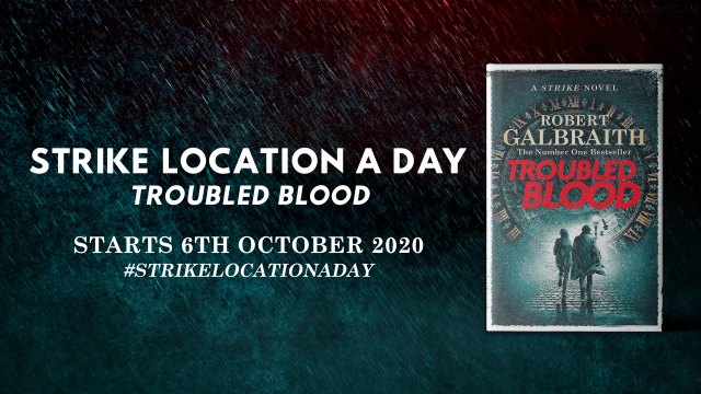 Strike Location A Day: Troubled Blood Starts Tuesday 6th October 2020 Thank you for the replies and direct messages on Twitter...