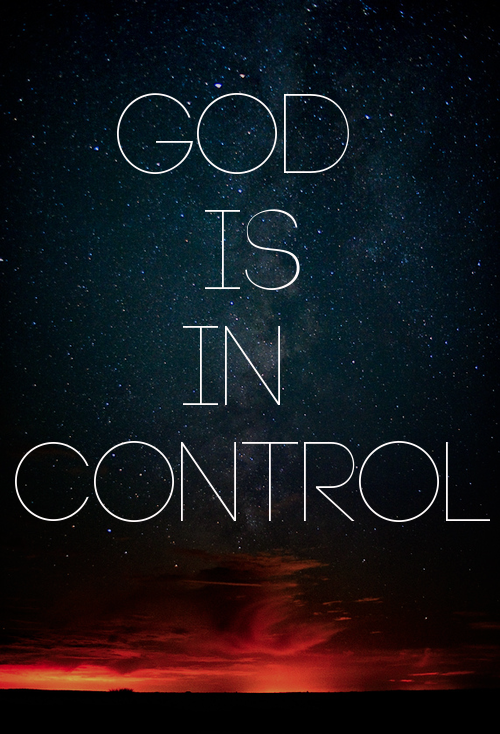 spiritualinspiration:  It’s comforting to know that the same God that’s in control