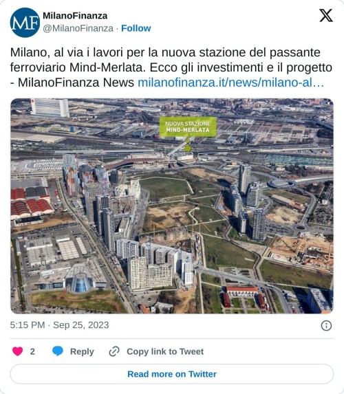 Milano, al via i lavori per la nuova stazione del passante ferroviario Mind-Merlata. Ecco gli investimenti e il progetto - MilanoFinanza News https://t.co/5i5gcxT99N pic.twitter.com/wSCEw31SVv  — MilanoFinanza (@MilanoFinanza) September 25, 2023