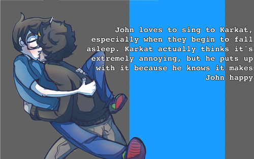 homestuckfluffcanons:  “John loves to sing to Karkat, especially when they begin to fall asleep. Karkat actually thinks it’s extremely annoying, but he puts up with it because he knows it makes John happy.” Art source Suggested anonymously