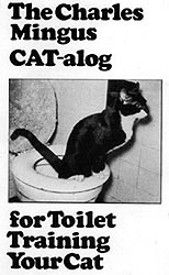 Charles Mingus Cat Toilet Training Program1First, you must train...