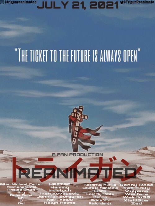 We finished the project! Special thanks to the hard-working team! Trigun ReAnimate is coming…