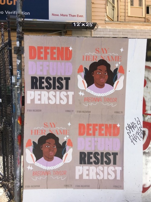 ‘Defend, Defund, Resist, Persist / Say her name, Breonna Taylor’Poster seen on Market Street, San Fr