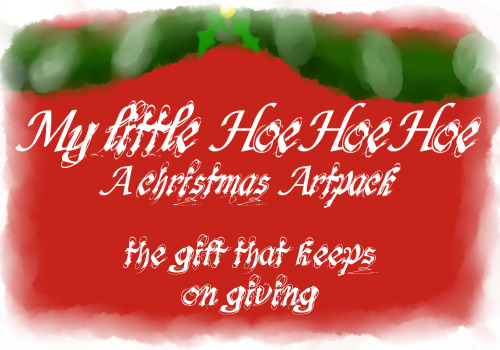 thecherrysodaaskblog:  mylittlehoehoehoe:  We are proud to present to you: My little Hoe Hoe Hoe - A christmas themed artpack! Coming December 20, 2014 What does it contain? It contains alot of NSFW pin-ups of your favorite background / Second character