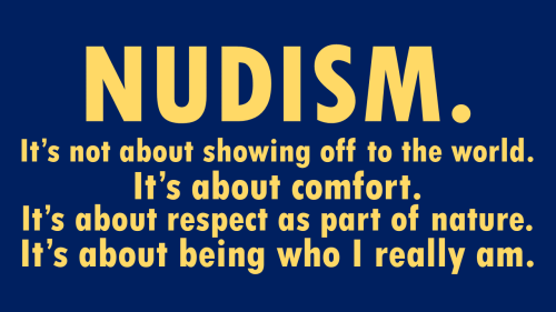 iamwhoiamlovemeorhatemeiamme: danjam62:  pnw007: For me it is about LIVING EVERYDAY NUDISM  Amen!  T