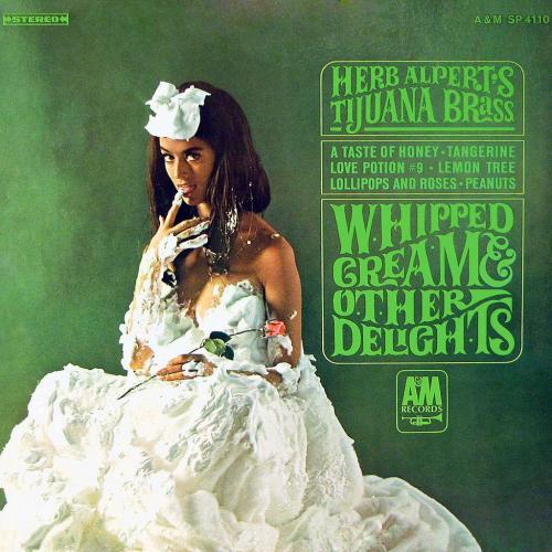 Happy 86th birthday, Herb Alpert! The cover image of this late 1965 release was indelibly risqué back in the day. Check this blog!