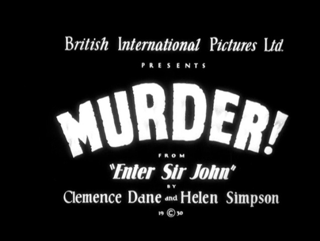 blackoutraven:  Murder! (1930) - The Alfred Hitchcock