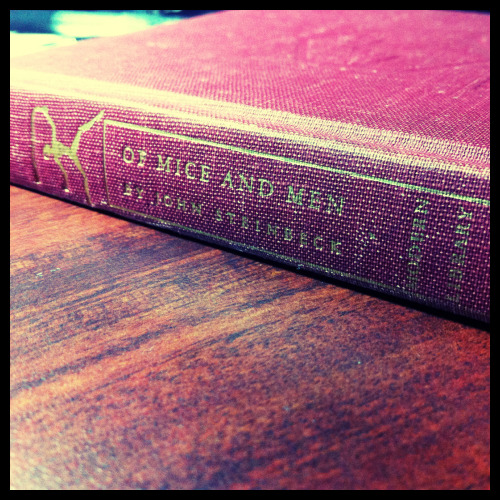 Reading my much-beloved copy of John Steinbeck's Of Mice and Men