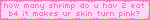 how many shrimp do you have to eat before it makes your skin turn pink?