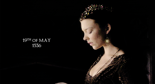 annneboleyns:On this day in History → Anne Boleyn, the Queen of England, is executed (d. 19 May, 153
