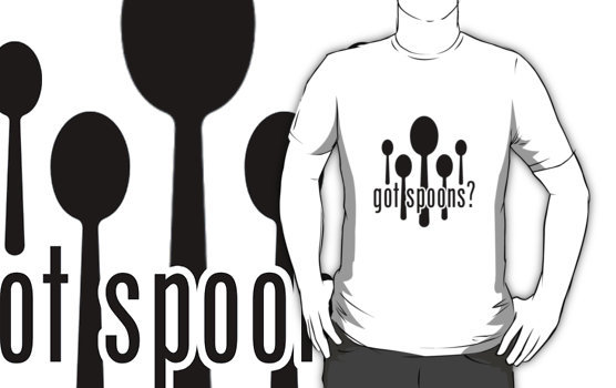abnorm-ali-ty:  Got Spoons? Spoonies! Get your very own Got Spoons T-shirts, Stickers,