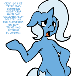 trixieismagic:  Trixie totally didn’t delete