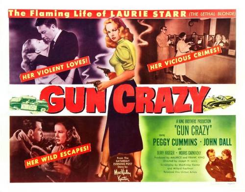 Gun Crazy 1950Stunning existential gangster film that influenced many that followed. http://www.noir