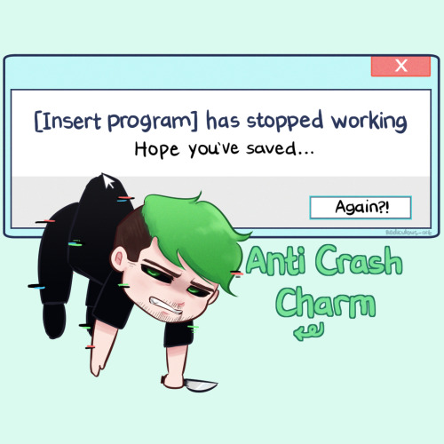 rediculous-art: Tired of your program crashing? Try using the Anti Crash Charm! :DI’m sorry for bein