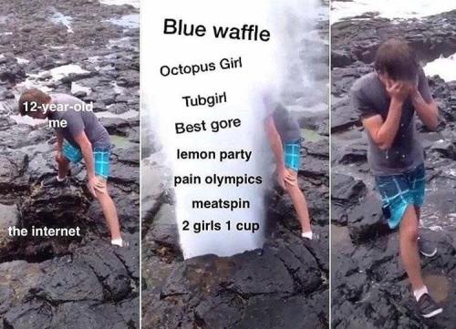 karruechelle: Blue waffle scarred me …