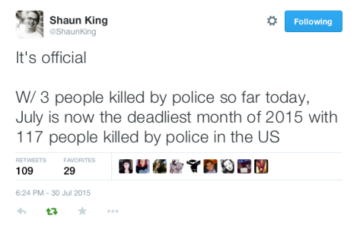 justice4mikebrown: July 30At least 117 people have been killed by U.S. police this month, making Jul