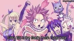 fairytailconfess:    Fairy Tail is the family I wish I could have.      – submitted by @violentpenguin   OMFG U DON’T EVEN KNOW HOW MUCH