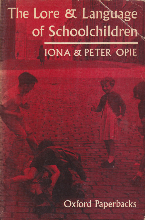 The Lore And Language Of Schoolchildren, by Iona and Peter Opie (Oxford Paperbacks, 1967).From a charity shop in Nottingham.