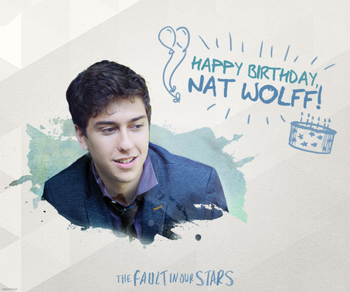 Here’s wishing Isaac himself Nat Wolff an infinitely happy birthday!
