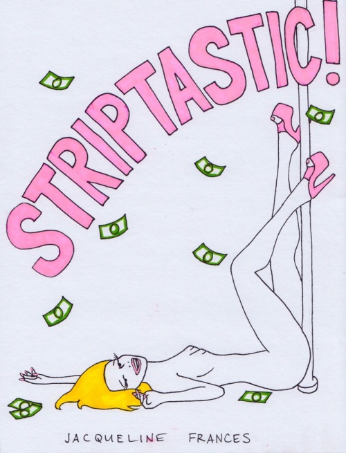 jacqthestripper: If you love my comics, please consider pledging to help make STRIPTASTIC! a celebra