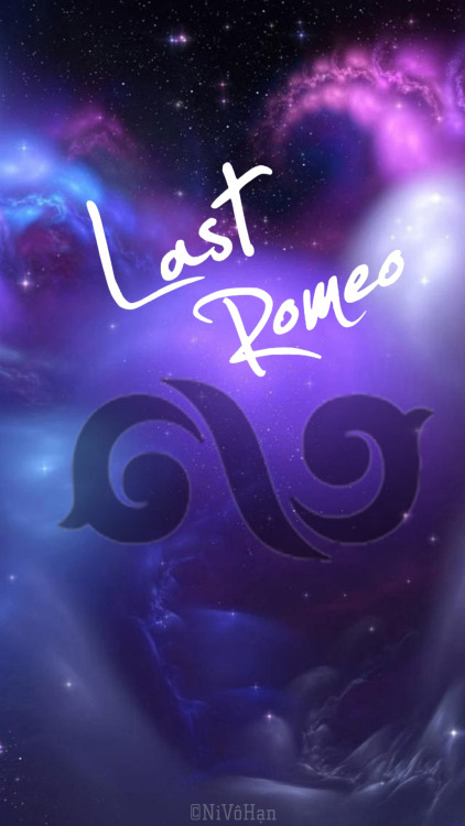 #LastRomeo Phone Wallpaper  Edit by @warmheart_hs 