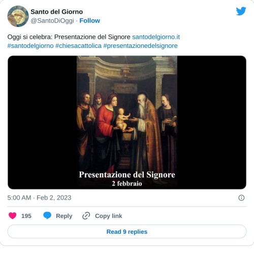 Oggi si celebra: Presentazione del Signore https://t.co/YeJ319veQQ#santodelgiorno #chiesacattolica #presentazionedelsignore pic.twitter.com/qCWk1q7XOr  — Santo del Giorno (@SantoDiOggi) February 2, 2023