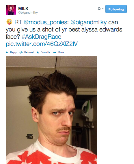 neander-tall:  I got Milk to give the world her Alyssa Edwards face. I think I have