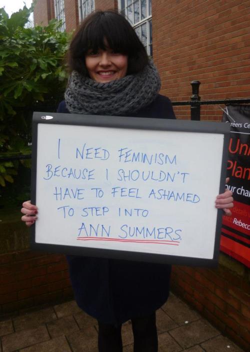 alana-sunshine:  Leeds University Students - ‘I Need Feminism Because…’ 