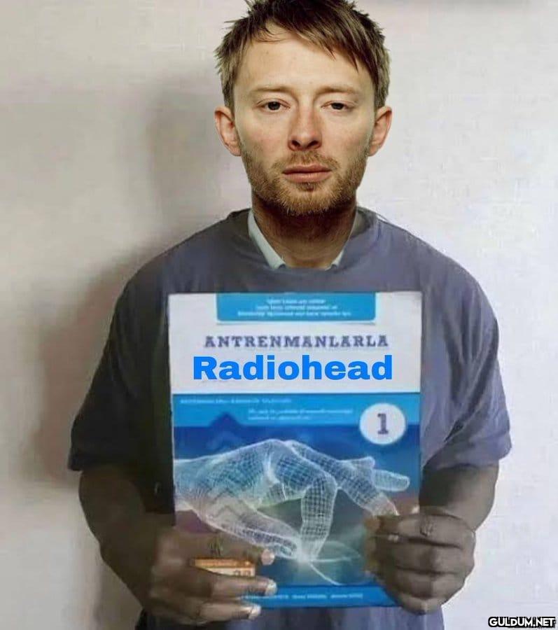 ANTRENMANLARLA Radiohead B...