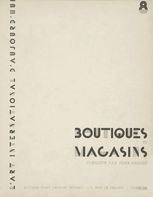 René Herbst, Boutiques and Shops, examples from Paris, 1929. Edition Charles Moreau, Paris. Via NYPL