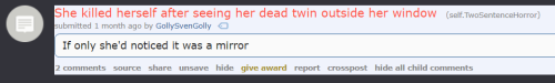 hexpress:  piglii:the two sentence horror story subreddit literally has some of the
