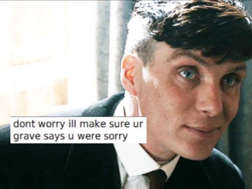 vhalyria: peaky blinders + text posts (pt.II) - tommy edition (pt.I)