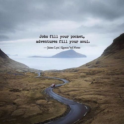 Jobs will fill your pockets. Adventures fill your soul., Wisdom Sayings &  Quotes Cards 💬💡🤔