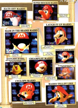 grawly:suppermariobroth:Entries from a “make a funny face in Super Mario 64” contest at Nintendo Power.this isnt even a joke this shit belongs in a museum alongside surrealist art 