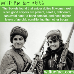 wtf-fun-factss:  Soviet women snipers - WTF