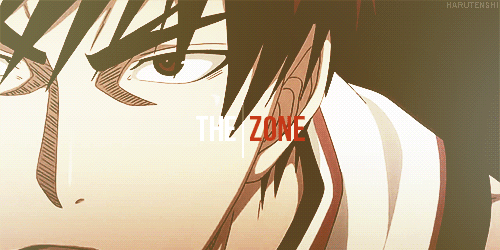 mob-psycho:  “Zone, focusing on your movements without having any unnecessary thoughts, an extremely focused state that goes beyond a normal concentration. Although it can bring out everything that the player possesses, it’s a phenomenon that