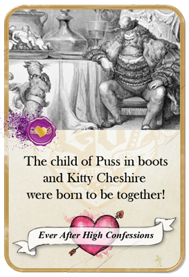 everafterhighconfessions:  everafterhighconfessions:  The child of Puss in Boots