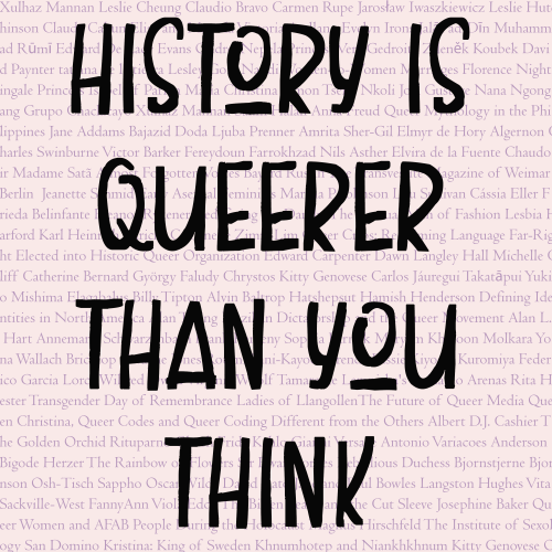 makingqueerhistory:[Image Description: a pale background with a list of queer people from history in