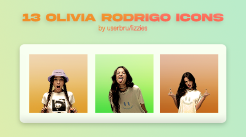 13 NEW OLIVIA RODRIGO ICONScredit is not necessary but it’s very appreciatedi am accepting com